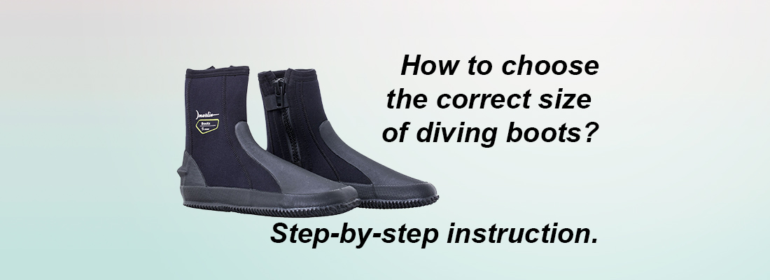 How to choose the correct size of diving boots? Step-by-step instruction.